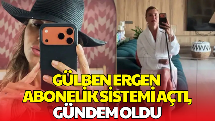 Gülben Ergen'den Ücretli Abonelik Kararı! 'Sadece Kendim Gibiyim'